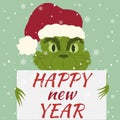 Winter illustration with Christmas character, grinch holding sign and inscription Happy New Year